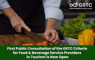 First Public Consultation of the GSTC Criteria for Food & Beverage Service Providers in Tourism is Now Open