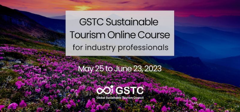 Sustainable Tourism Online Course – GSTC Training (May 25 - June 23 ...