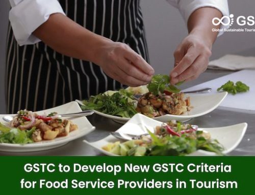 GSTC to Develop New GSTC Criteria for Food Service Providers in Tourism