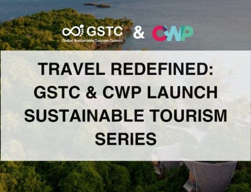  »Travel Redefined: Tourism for People and Planet » GSTC and CWP collaborate to create innovative digital series about sustainable tourism