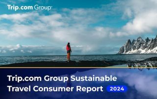 Trip.com Group’s 2024 Sustainable Travel Consumer Report Insights